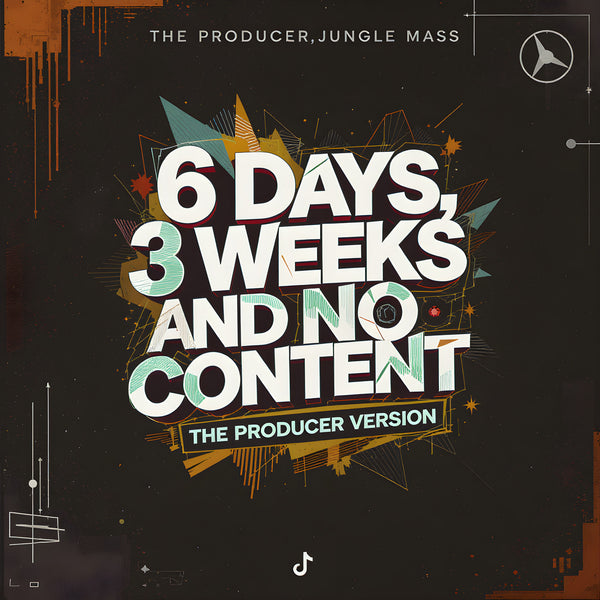 6 Days, 3 Weeks, and No Content (The Producer Version)
