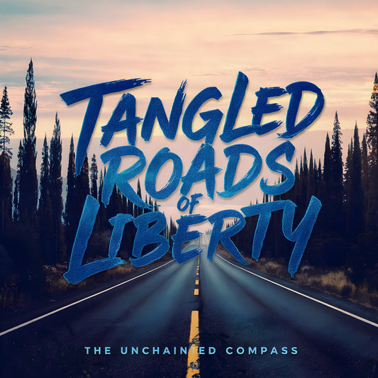 Tangled Roads of Liberty