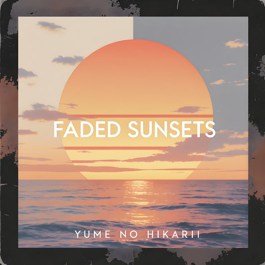 Faded Sunsets