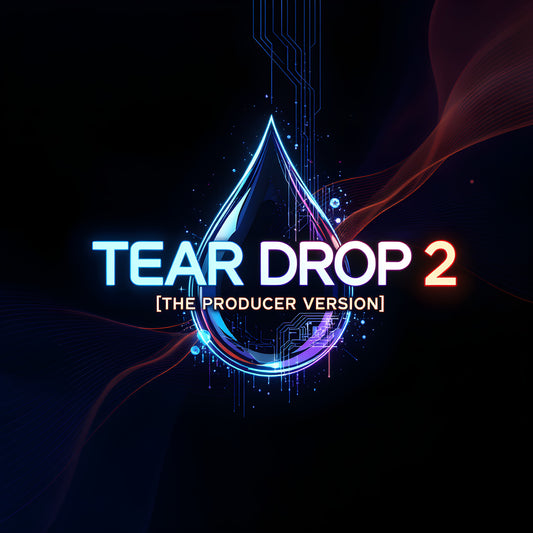 Tear Drop 2 (The Producer Version)