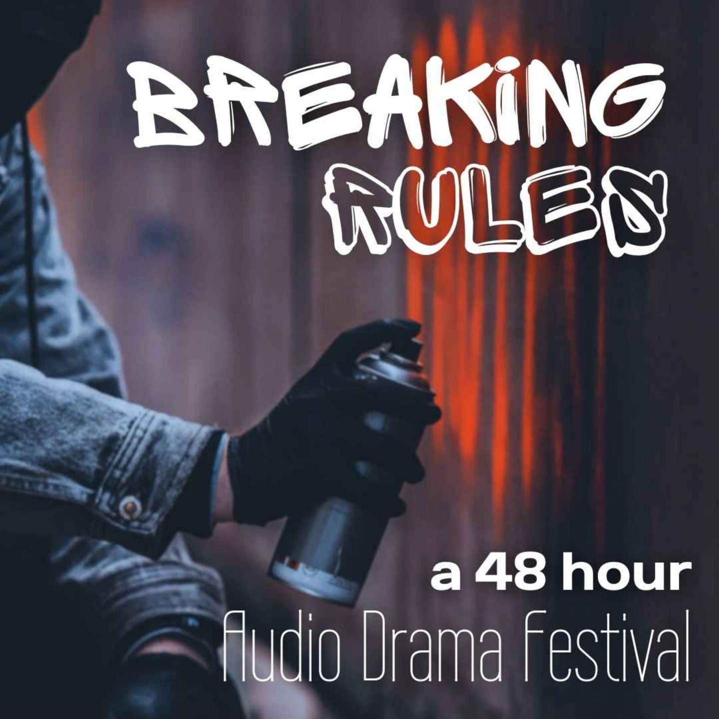 Breaking Rules: A 48 Hour Audio Drama Festival [English]