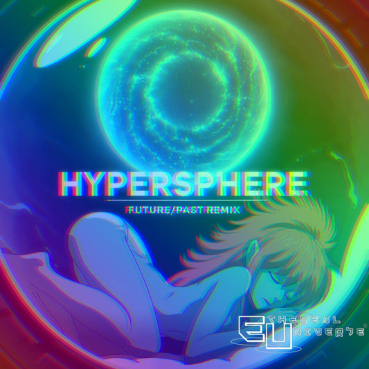 Hypersphere (Future/Past Remix)