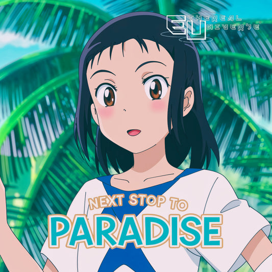Next Stop to Paradise